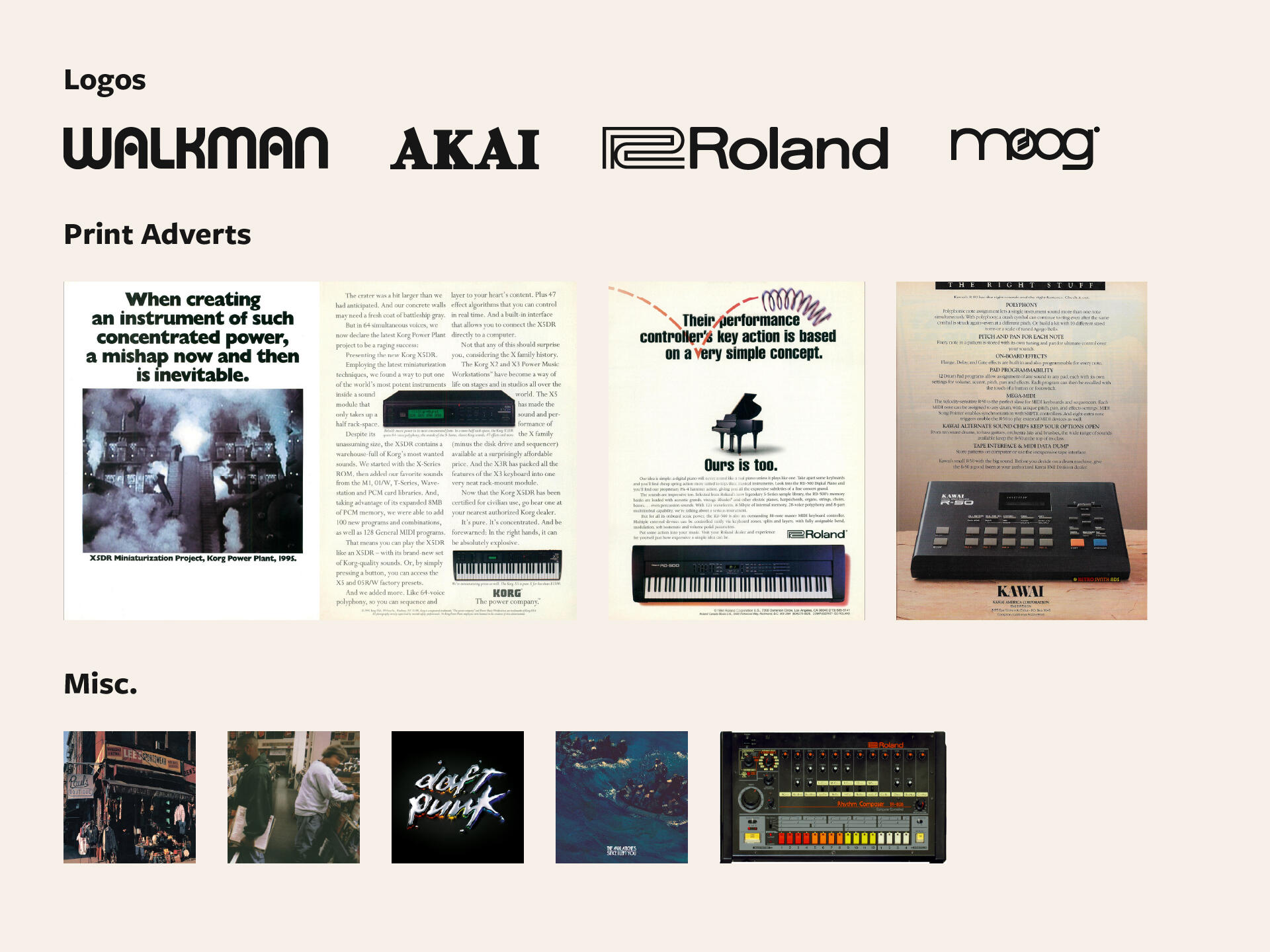 Moodboard A moodboard featuring the logos for Walkman, Akai, Roland and Moog, print advertisements from 80s and 90s music magazines, and album covers for Paul's Boutique, Endtroducing, Discovery, Since You Were Here, and a photo of a Roland TR-808.