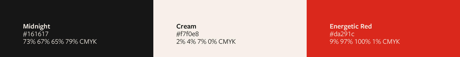 Colors Three colors, a near black "Midnight", a creamy white "Cream", and a strong red "Energetic Red".